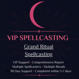 VIP Grand Ritual Spellcasting