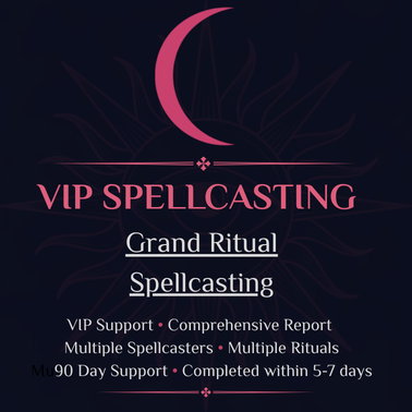 VIP Grand Ritual Spellcasting