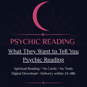 What They Want to Tell You Psychic Reading